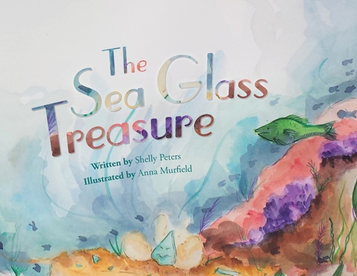 The Sea Glass Treasure - Shelly Peters