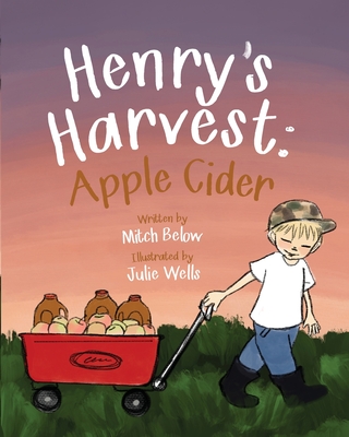 Henry's Harvest: Apple Cider - Mitch Below