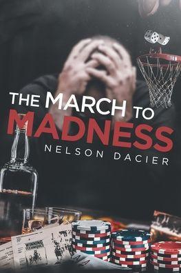 The March to Madness - Nelson Dacier