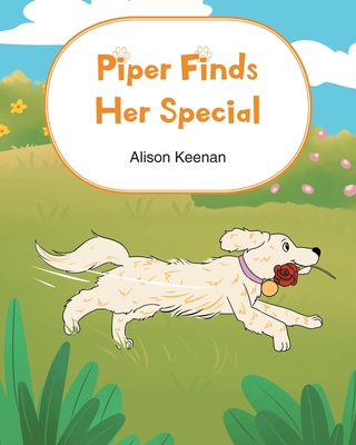 Piper Finds Her Special - Alison Keenan