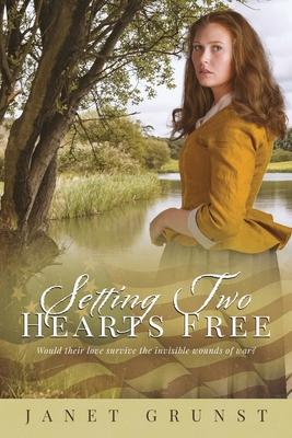 Setting Two Hearts Free - Janet Grunst