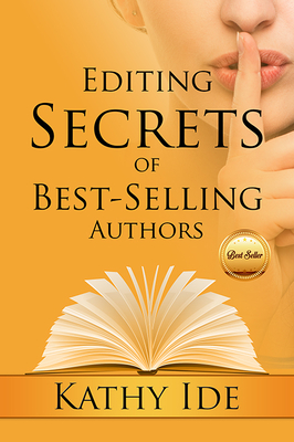 Coperta cărții 'Editing Secrets of Best-Selling Authors - Kathy Ide'