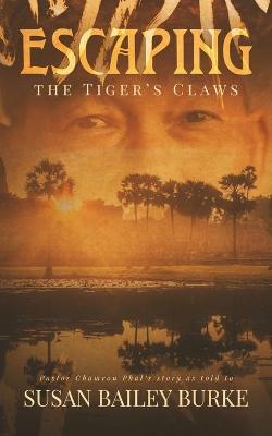 Escaping the Tiger's Claws - Susan Bailey Burke