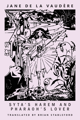 Syta's Harem and Pharaoh's Lover - Jane De La Vaud�re
