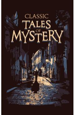 Classic Tales of Mystery - Editors Of Canterbury Classics