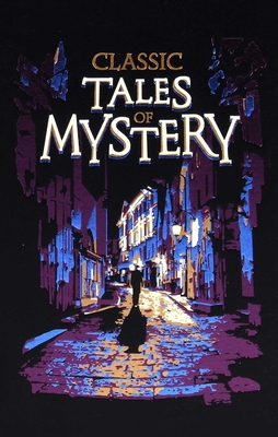 Classic Tales of Mystery - Editors Of Canterbury Classics