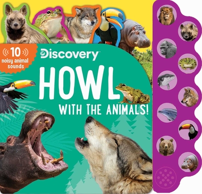 Discovery: Howl with the Animals! - Thea Feldman