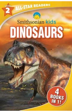 Coperta cărții 'Smithsonian Kids All-Star Readers: Dinosaurs Level 2 - Editors Of Silver Dolphin Books'