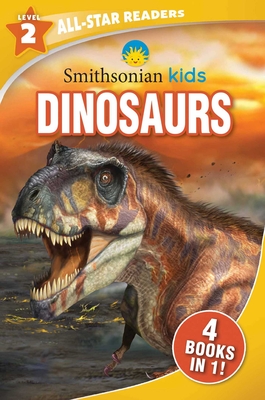 Smithsonian Kids All-Star Readers: Dinosaurs Level 2 - Editors Of Silver Dolphin Books