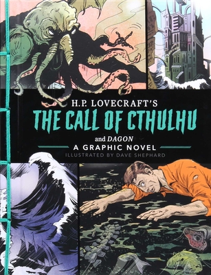 The Call of Cthulhu and Dagon: A Graphic Novel - Dave Shephard