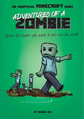 Adventures of a Zombie: An Unofficial Minecraft Diary, 3 - Books Kid