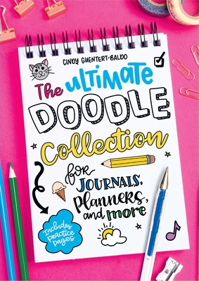 The Ultimate Doodle Collection for Journals, Planners, and More - Cindy Guentert-baldo