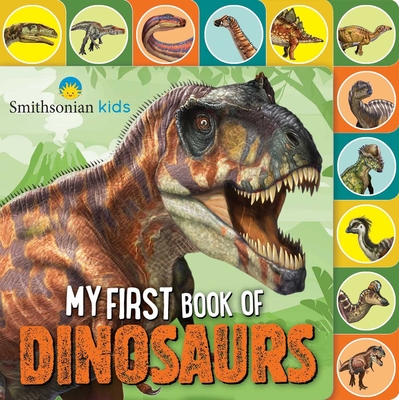 Smithsonian: My First Book of Dinosaurs - Grace Baranowski
