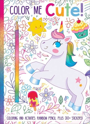 Color Me Cute! Coloring Book with Rainbow Pencil - Heather Burnes