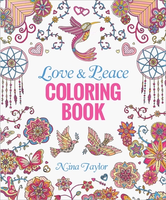 Love & Peace Coloring Book - Nina Taylor