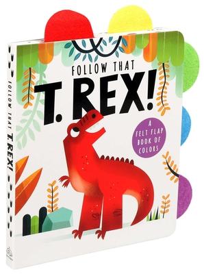 Follow That T. Rex! - Editors Of Silver Dolphin Books