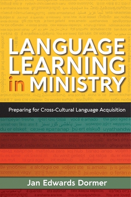 Language Learning in Ministry: Preparing for Cross-Cultural Language Acquisition - Jan Edwards Dormer