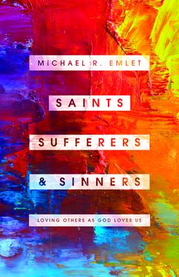 Saints Sufferers & Sinners - Michael R. Emlet