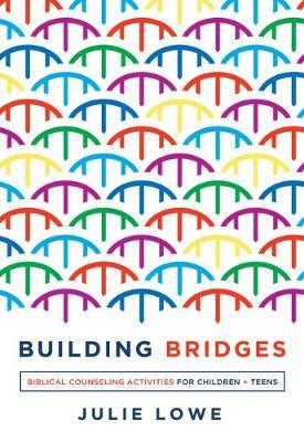 Building Bridges - Julie Lowe