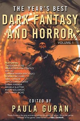 The Year's Best Dark Fantasy & Horror: Volume One - Paula Guran