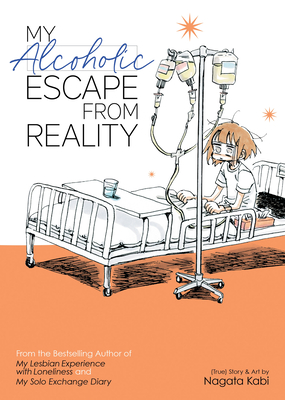 My Alcoholic Escape from Reality - Nagata Kabi