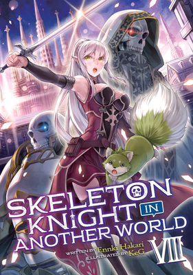 Skeleton Knight in Another World (Light Novel) Vol. 8 - Ennki Hakari