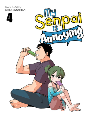 My Senpai Is Annoying Vol. 4 - Shiromanta