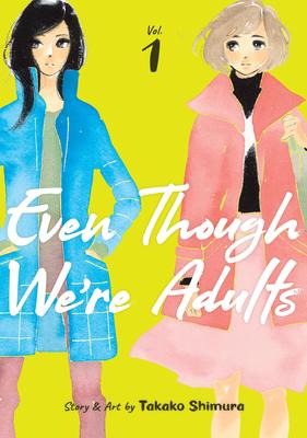 Even Though We're Adults Vol. 1 - Takako Shimura