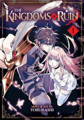 The Kingdoms of Ruin Vol. 1 - Yoruhashi