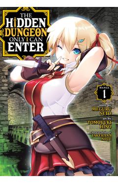 Coperta cărții 'The Hidden Dungeon Only I Can Enter (Manga) Vol. 1 - Meguru Seto'