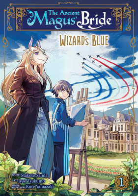 The Ancient Magus' Bride: Wizard's Blue Vol. 1 - Kore Yamazaki