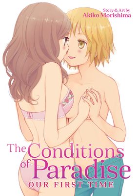 The Conditions of Paradise: Our First Time - Akiko Morishima