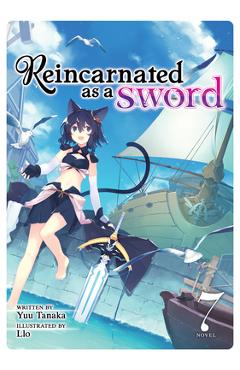 Coperta cărții 'Reincarnated as a Sword (Light Novel) Vol. 7 - Yuu Tanaka'