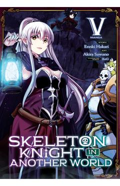 Coperta cărții 'Skeleton Knight in Another World (Manga) Vol. 5 - Ennki Hakari'