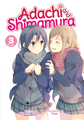 Adachi and Shimamura (Light Novel) Vol. 3 - Hitoma Iruma