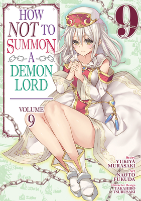 How Not to Summon a Demon Lord (Manga) Vol. 9 - Yukiya Murasaki