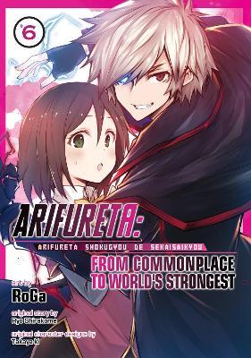 Arifureta: From Commonplace to World's Strongest (Manga) Vol. 6 - Ryo Shirakome