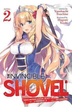 Coperta cărții 'The Invincible Shovel (Light Novel) Vol. 2 - Yasohachi Tsuchise'