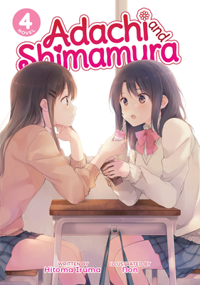 Adachi and Shimamura (Light Novel) Vol. 4 - Hitoma Iruma