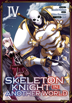 Skeleton Knight in Another World (Manga) Vol. 4 - Ennki Hakari