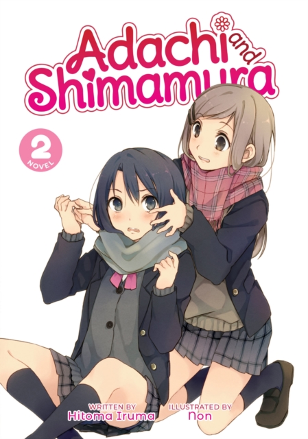 Adachi and Shimamura (Light Novel) Vol. 2 - Hitoma Iruma