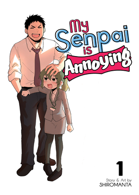 My Senpai Is Annoying Vol. 1 - Shiromanta