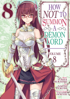 How Not to Summon a Demon Lord (Manga) Vol. 8 - Yukiya Murasaki