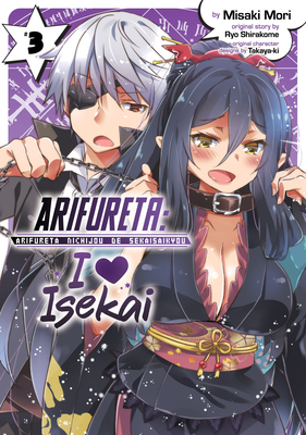 Arifureta: I Heart Isekai Vol. 3 - Ryo Shirakome