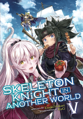 Skeleton Knight in Another World (Light Novel) Vol. 5 - Ennki Hakari