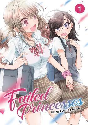 Failed Princesses Vol. 1 - Ajiichi