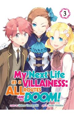 My Next Life as a Villainess: All Routes Lead to Doom! (Manga) Vol. 3 - Satoru Yamaguchi