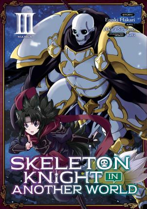 Skeleton Knight in Another World (Manga) Vol. 3 - Ennki Hakari