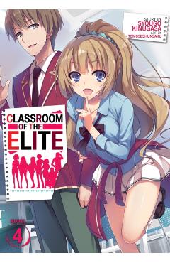 Classroom of the Elite (Light Novel) Vol. 4 - Syougo Kinugasa