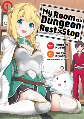 My Room Is a Dungeon Rest Stop (Manga) Vol. 1 - Tougoku Hudou